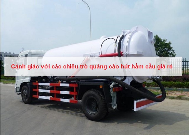 Chiêu trò hút hầm cầu lừa đảo quảng cáo giá rẻ